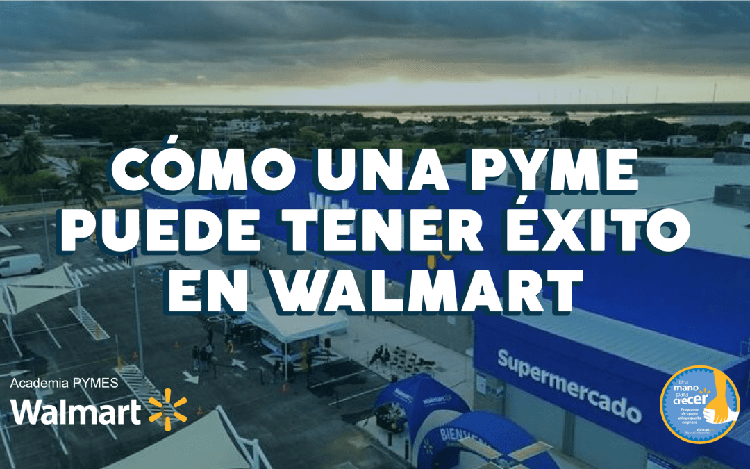 PYMES de Éxito en Walmart